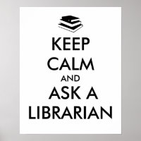 Keep Calm Ask a Librarian Posters Template Books