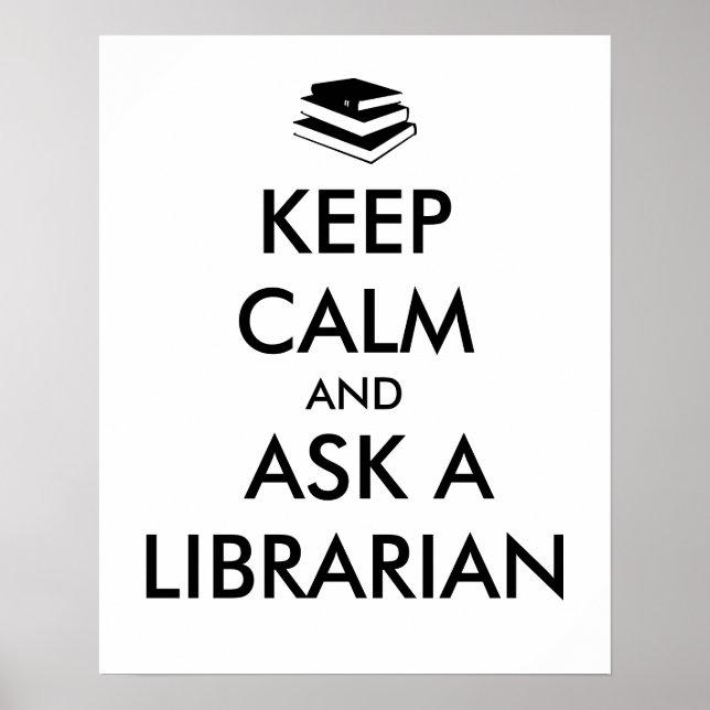 Keep Calm Ask a Librarian Posters Template Books (Front)