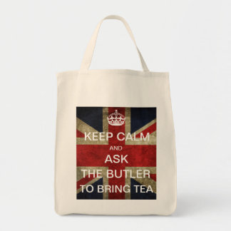 Keep Calm & Ask The Butler to Bring Tea Tote Bag