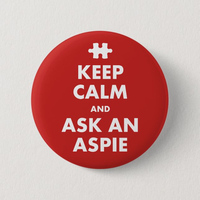 Keep Calm aspergers syndrome awareness Aspie Badge (Front)