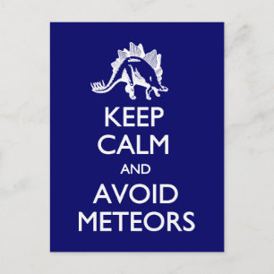 Keep Calm Avoid Meteors postcard