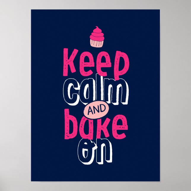 Keep Calm Bake On Cute Cupcake Baker Poster (Front)