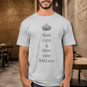 keep calm -Baklava  -grey  T-Shirt