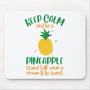Keep Calm & Be a  Pineapple Summer Mouse Pad