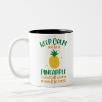 Keep Calm & Be a Pineapple Summer