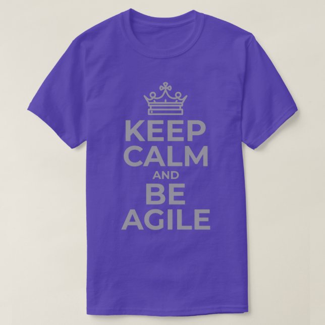 Keep Calm Be Agile in Grey T-Shirt (Design Front)