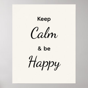 Keep Calm & Be Happy Black White Poster