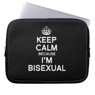 KEEP CALM BECAUSE I'M BISEXUAL LAPTOP SLEEVE