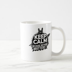 Keep Calm Because Nothing Else S Sticker Coffee Mug