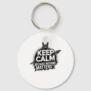 Keep Calm Because Nothing Else S Sticker Key Ring