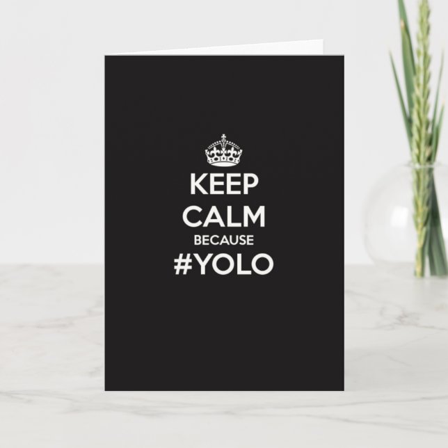 Keep Calm Because YOLO Card (Front)