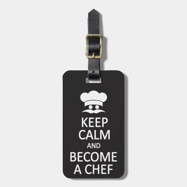 Keep Calm & Become a Chef custom luggage tag (Front Vertical)