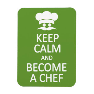 Keep Calm & Become a Chef custom magnet