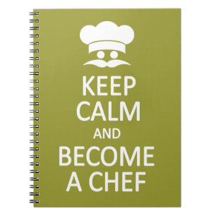 Keep Calm & Become a Chef custom notebook
