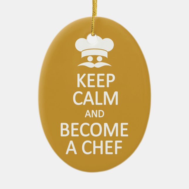 Keep Calm & Become a Chef custom ornament (Front)