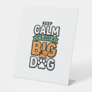 Keep Calm Big Dog Vintage Vector Design_1 Pedestal Sign