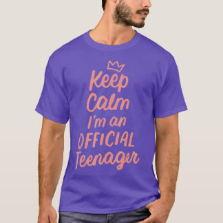 Keep Calm Birthday Official nager 13th Funny Girl  T-Shirt