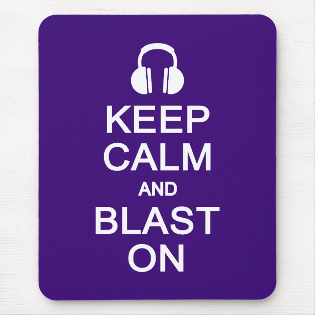 Keep Calm & Blast On mousepad (Front)