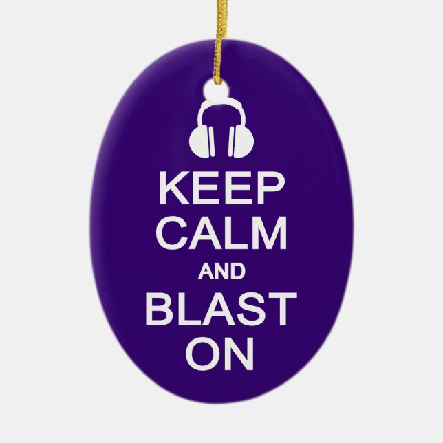 Keep Calm & Blast On ornament, customise Ceramic Ornament (Front)