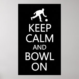 Keep Calm & Bowl On custom colour poster