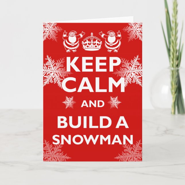 Keep Calm & Build a Snowman Holiday Card (Front)