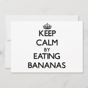 Keep calm by eating Bananas