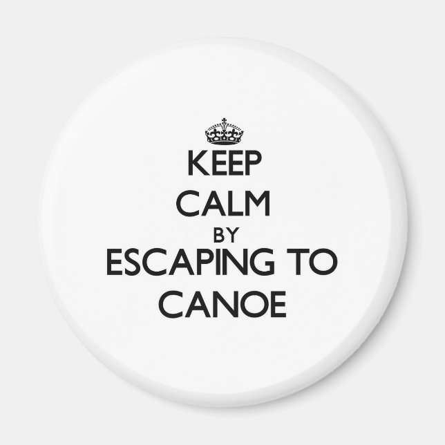 Keep calm by escaping to Canoe Massachusetts Magnet (Front)