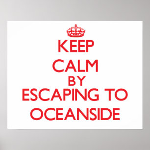 Keep calm by escaping to Oceanside Maryland Poster