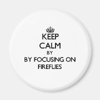Keep calm by focusing on Fireflies