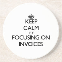 Keep Calm by focusing on Invoices