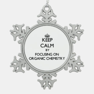 Keep calm by focusing on Organic Chemistry Snowflake Pewter Christmas Ornament
