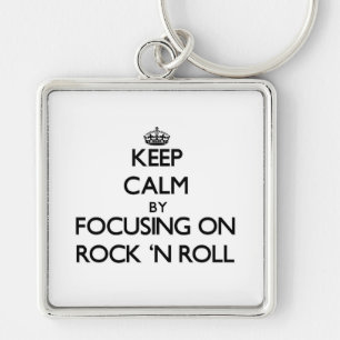Keep Calm by focusing on Rock 'N Roll Key Ring