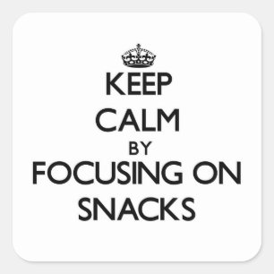 Keep Calm by focusing on Snacks Square Sticker