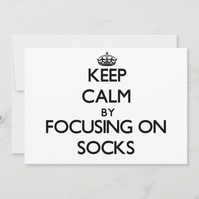 Keep Calm by focusing on Socks (Front)