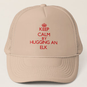 Keep calm by hugging an Elk Trucker Hat