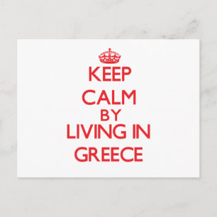 Keep Calm by living in Greece Postcard