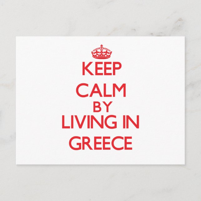 Keep Calm by living in Greece Postcard (Front)