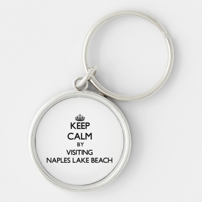 Keep calm by visiting Naples Lake Beach Florida Key Ring (Front)