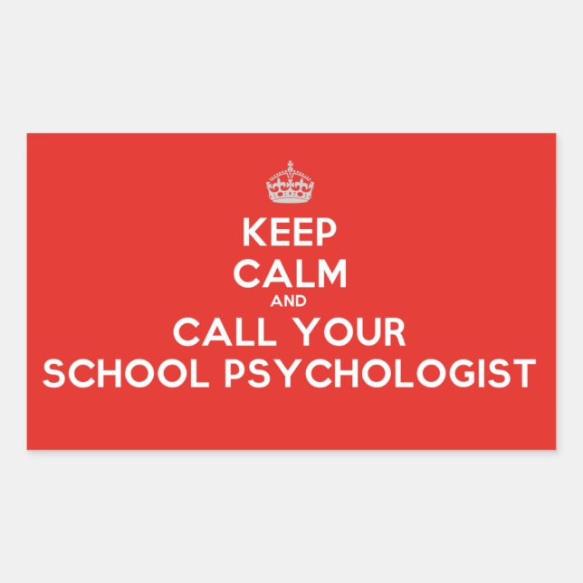 Keep Calm & Call a School Psychologist (Stickers) Rectangular Sticker (Front)