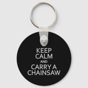 Keep Calm & Carry a Chainsaw key chain