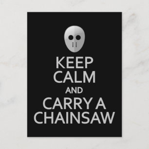 Keep Calm & Carry a Chainsaw postcard, customise Postcard