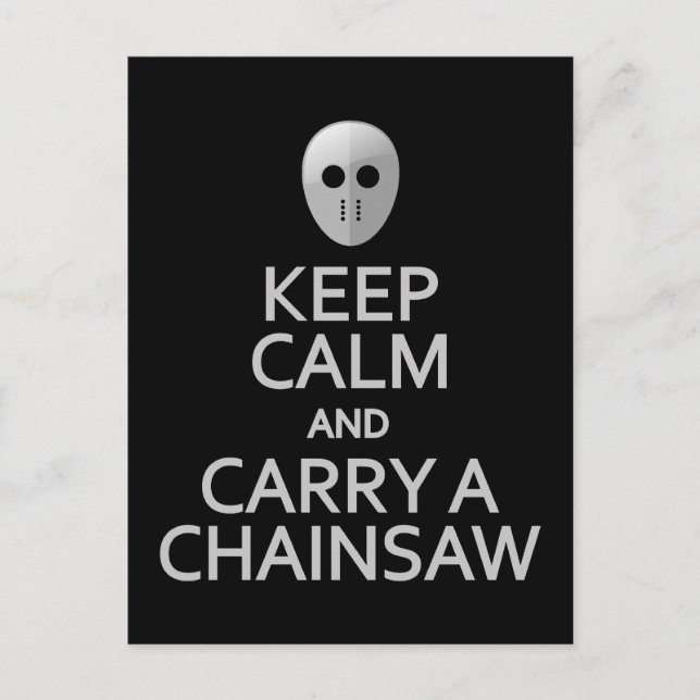 Keep Calm & Carry a Chainsaw postcard, customise Postcard (Front)
