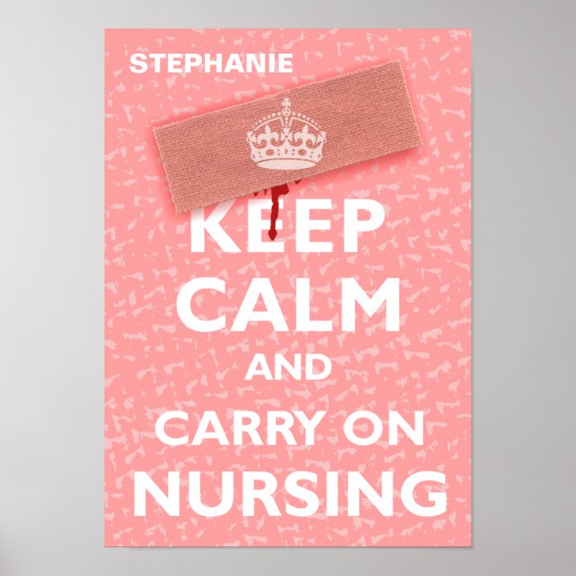 'Keep Calm & Carry On Nursing' Poster (Front)