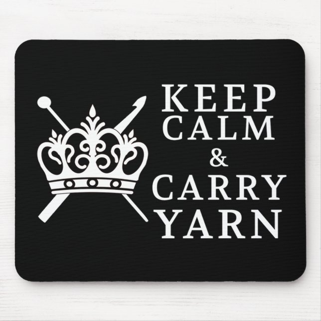 Keep Calm Carry Yarn Crafts / Crown {Dark} Mouse Pad (Front)