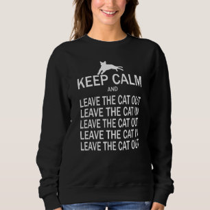Keep Calm Cat Walker Cat Dad Cat Mum Leave Cat In  Sweatshirt