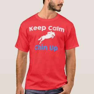 Keep Calm Chin Up Heels T-Shirt