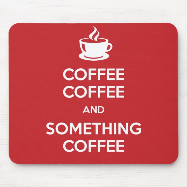Keep Calm Coffee Mousepad (Front)