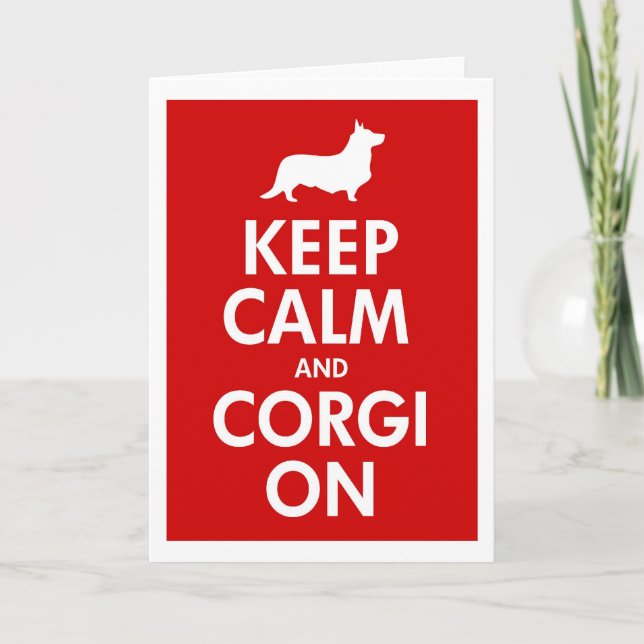 Keep Calm & Corgi On Cardigan Card (Front)