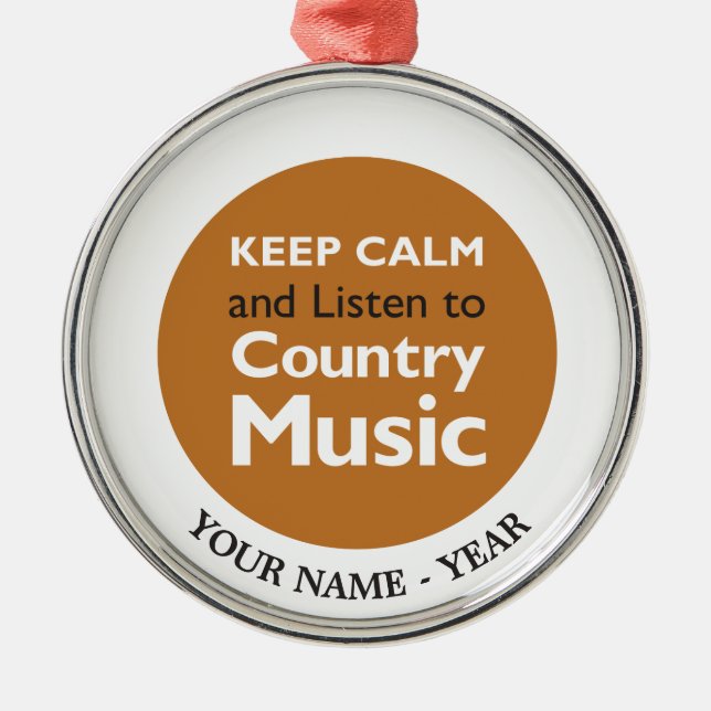 Keep Calm Country Metal Ornament (Front)