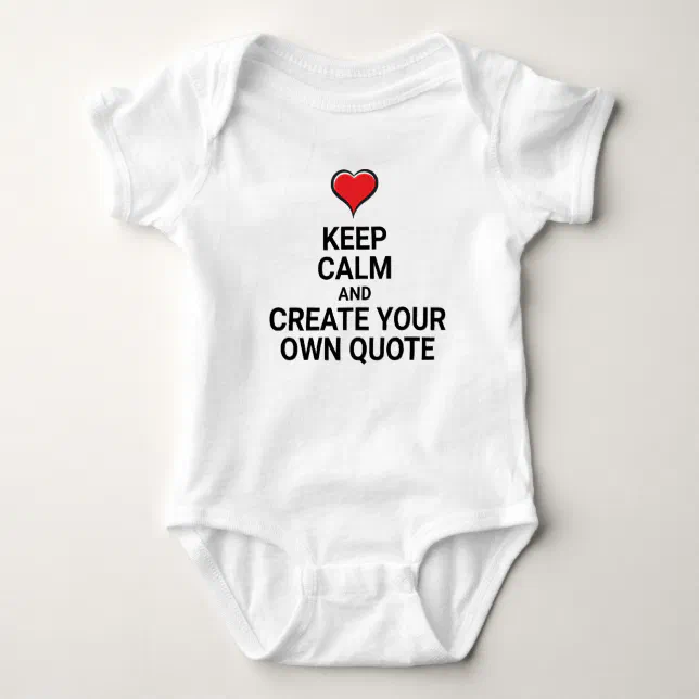 KEEP CALM Create your own Quote Baby Bodysuit Zazzle